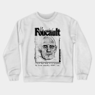 Michel Foucault - - Quote Design Crewneck Sweatshirt